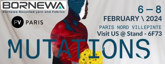 We are in PREMIERE VISION PARIS Exhibition on 06  08 FEBRUARY 2024 at booth 6F73 with latest product profile of Bornewa